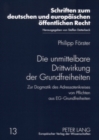 Die Unmittelbare Drittwirkung Der Grundfreiheiten : Zur Dogmatik Des Adressatenkreises Von Pflichten Aus Eg-Grundfreiheiten - Book