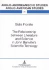 The Relationship Between Literature and Science in John Banville's Scientific Tetralogy - Book