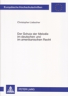 Der Schutz Der Melodie Im Deutschen Und Im Amerikanischen Recht - Book