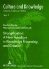 Strangification: A New Paradigm in Knowledge Processing and Creation - Book