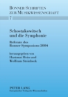 Schostakowitsch und die Symphonie : Referate des Bonner Symposions 2004 - Book