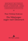 Die Nibelungen zogen nach Daenemark : Eine Neuinterpretation der Erzaehlung "Von Hven zwischen Seeland und Schonen" - Book