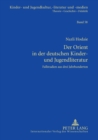 Der Orient in der deutschen Kinder- und Jugendliteratur : Fallstudien aus drei Jahrhunderten - Book