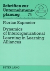 Dynamics of Interorganizational Learning in Learning Alliances - Book