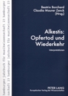 Alkestis : Opfertod Und Wiederkehr: Interpretationen - Book