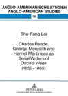 Charles Reade, George Meredith and Harriet Martineau as Serial Writers of «Once a Week » (1859-1865) - Book