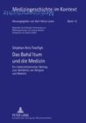 Das Baha'itum Und Die Medizin : Ein Medizinhistorischer Beitrag Zum Verhaeltnis Von Religion Und Medizin - Book