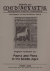 Fauna and Flora in the Middle Ages : Studies of the Medieval Environment and Its Impact on the Human Mind Papers Delivered at the International Medieval Congress, Leeds, in 2000, 2001 and 2002 - Book
