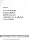 Russisch-Deutsche Zweisprachigkeit ALS Phaenomen Der Multikulturellen Gesellschaft in Deutschland - Book