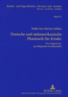 Deutsche Und Suedamerikanische Phantastik Fuer Kinder : Ein Vergleich Der Grundlegenden Erzaehlmodelle - Book