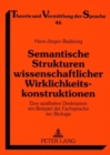 Semantische Strukturen Wissenschaftlicher Wirklichkeitskonstruktionen : Eine Qualitative Deskription Am Beispiel Der Fachsprache Der Biologie - Book