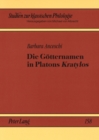 Die Goetternamen in Platons «Kratylos» : Ein Vergleich Mit Dem Papyrus Von Derveni - Book