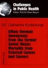 Ethnic German Immigrants from the Former Soviet Union: Mortality from External Causes and Cancers - Book