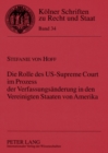 Die Rolle Des Us-Supreme Court Im Prozess Der Verfassungsaenderung in Den Vereinigten Staaten Von Amerika - Book