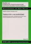 Traduccion Y Accesibilidad : Subtitulacion Para Sordos Y Audiodescripcion Para Ciegos: Nuevas Modalidades de Traduccion Audiovisual - Book