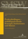 Ecoles plurilingues - multilingual schools: Konzepte, Institutionen und Akteure : Internationale Perspektiven - Book