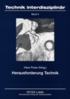 Herausforderung Technik : Philosophische Und Technikgeschichtliche Analysen - Book