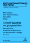 Seelische Gesundheit Und Gelungenes Leben : Perspektiven Der Humanistischen Psychologie Und Humanistischen Paedagogik- Ein Handbuch - Book
