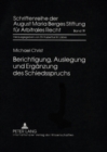 Berichtigung, Auslegung Und Ergaenzung Des Schiedsspruchs : Das Schiedsgerichtliche Korrekturverfahren Nach  1058 Zpo - Book