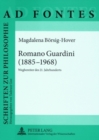 Romano Guardini (1885-1968) : Wegbereiter Des 21. Jahrhunderts - Book