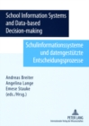 School Information System and Data-based Decision-making- Schulinformationssysteme und datengestuetzte Entscheidungsprozesse - Book