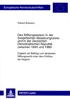 Das Stiftungswesen in Der Sowjetischen Besatzungszone Und in Der Deutschen Demokratischen Republik Zwischen 1945 Und 1989 : Zugleich Ein Beitrag Zum Deutschen Stiftungsrecht Unter Dem Einfluss Der Reg - Book