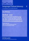 Selbst- Und Fremdwahrnehmung in Der Interkulturellen Onlinekommunikation : Das Modell Der «Abc's of Cultural Understanding and Communication Online» - Book