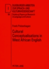 Cultural Conceptualisations in West African English : A Cognitive-linguistic Approach - Book