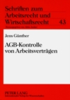 Agb-Kontrolle Von Arbeitsvertraegen : Analyse Der Deutschen Rechtslage Nach Der Schuldrechtsreform Und Vergleichende Betrachtung Des Oesterreichischen Kontrollsystems - Book