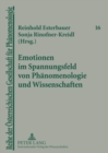 Emotionen Im Spannungsfeld Von Phaenomenologie Und Wissenschaften : Guenther Poeltner Und Helmuth Vetter Zum 65. Geburtstag - Book