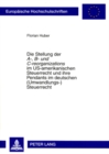 Die Stellung Der «A-, B- Und C-Reorganizations» Im Us-Amerikanischen Steuerrecht Und Ihre Pendants Im Deutschen (Umwandlungs-)Steuerrecht - Book