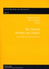 Die «Chronik» Arnolds Von Luebeck : Neue Wege Zu Ihrem Verstaendnis - Book
