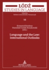 Language and the Law: International Outlooks - Book