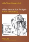 Video Interaction Analysis : Methods and Methodology - Book