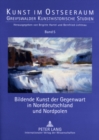 Bildende Kunst Der Gegenwart in Norddeutschland Und Nordpolen - Book