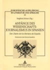 Anfaenge des Wissenschaftsjournalismus in Spanien : Der "Diario de los literatos de Espana- "Horizonte des Kulturtransfers - Book