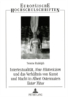 Intertextualitaet, «New Historicism» Und Das Verhaeltnis Von Kunst Und Macht in Albert Ostermaiers «Tatar Titus» - Book