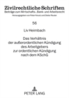 Das Verhaeltnis Der Ausserordentlichen Kuendigung Des Arbeitgebers Zur Ordentlichen Kuendigung Nach Dem Kschg - Book