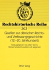 Quellen Zur Daenischen Rechts- Und Verfassungsgeschichte (12.-20. Jahrhundert) : Herausgegeben Von Ditlev Tamm, Werner Schubert Und Jens Ulf Jorgensen - Book