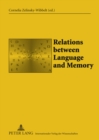 Relations between Language and Memory : Organization, Representation, and Processing - Book