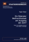 Ein Foederaler Weltrechtsstaat Am Ausgang Der Zeit? : Staat Und Religioese Ordnung in Der Baha'i-Theologie - Book