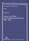 Landau in Der Pfalz Unter Franzoesischer Besatzung 1945-1949 - Book