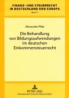 Die Behandlung Von Bildungsaufwendungen Im Deutschen Einkommensteuerrecht - Book