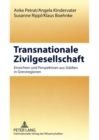 Transnationale Zivilgesellschaft : Einsichten Und Perspektiven Aus Staedten in Grenzregionen Europa Im Wandel - Book