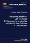 Religionsunterricht Von Kleineren Religionsgemeinschaften an Oeffentlichen Schulen in Deutschland - Book