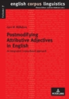 Postmodifying Attributive Adjectives in English : An Integrated Corpus-Based Approach - Book