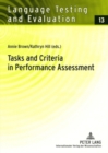 Tasks and Criteria in Performance Assessment : Proceedings of the 28th Language Testing Research Colloquium - Book