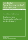 Beschreibungen Fuer Gesprochenes Deutsch Auf Dem Pruefstand : Analysen Und Perspektiven - Book