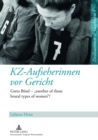 Kz-Aufseherinnen VOR Gericht : Greta Boesel - «Another of Those Brutal Types of Women»? - Book