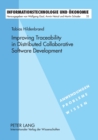 Improving Traceability in Distributed Collaborative Software Development : A Design Science Approach - Book